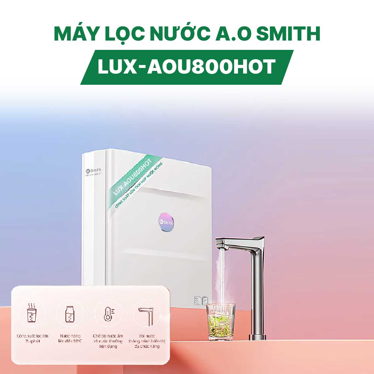 Máy lọc nước A. O. Smith ROSS™ LUX-AOU800HOT